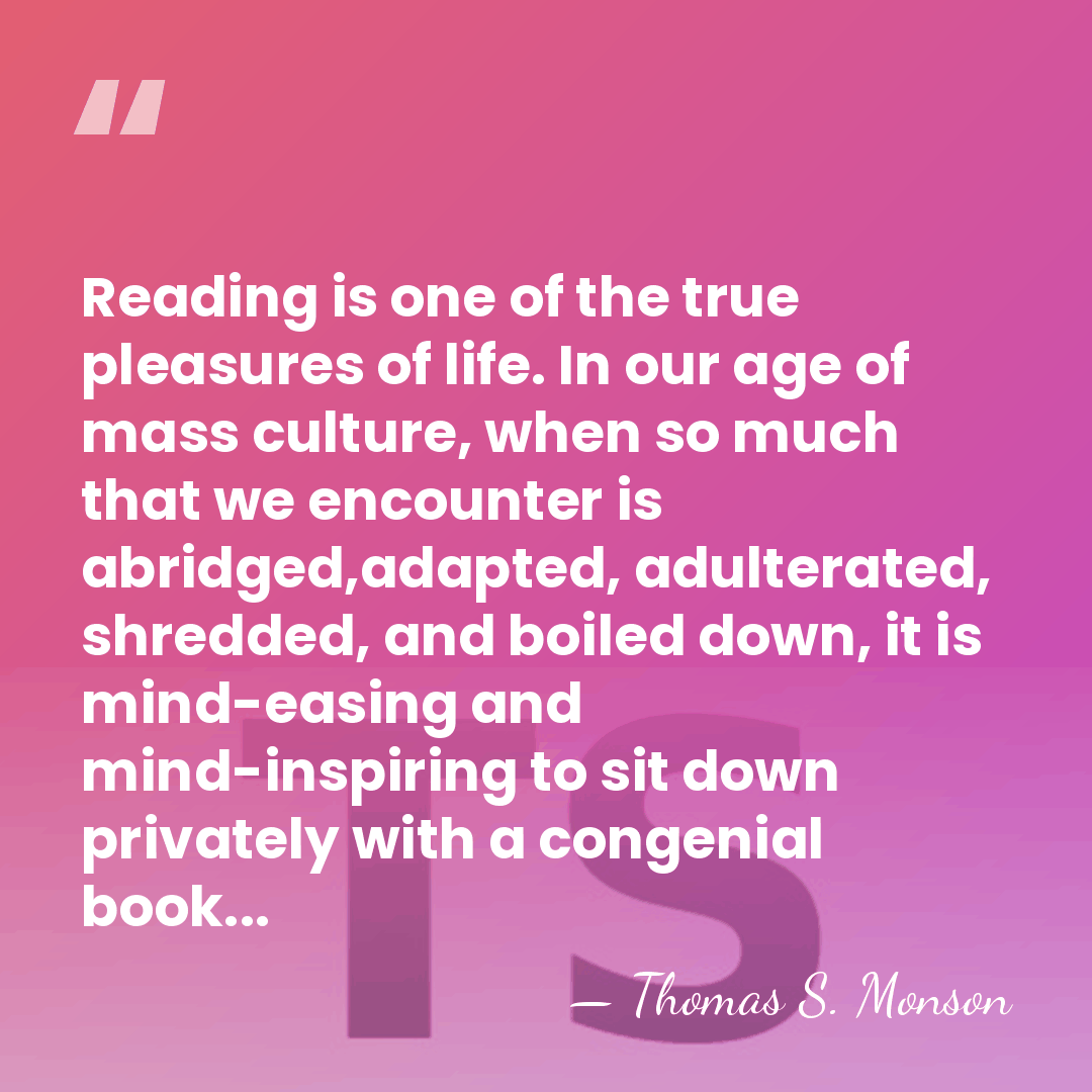 Reading is one of the true pleasures of life. In our age&hellip; - Thomas S. Monson