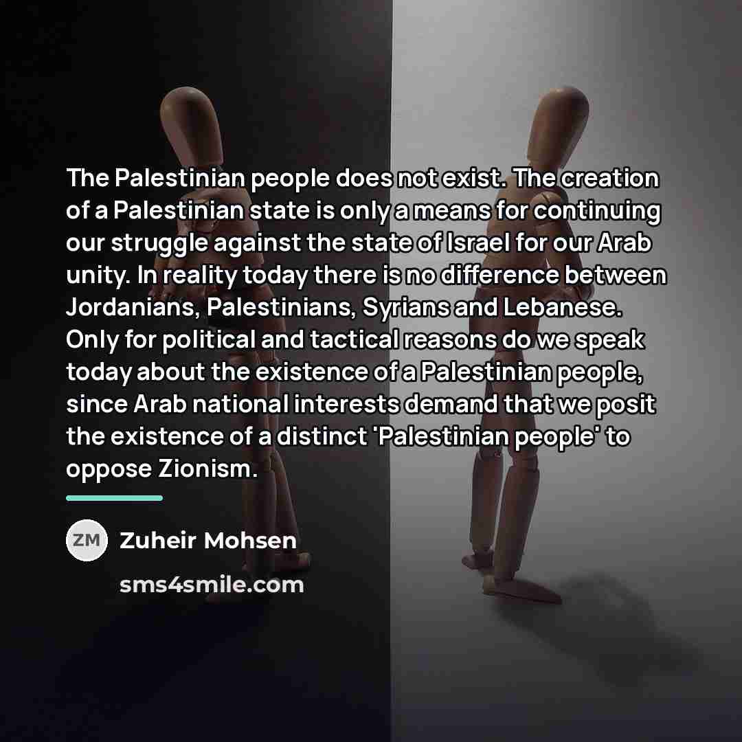 “The Palestinian people does not exist. The creation of a…” quote by Zuheir Mohsen
