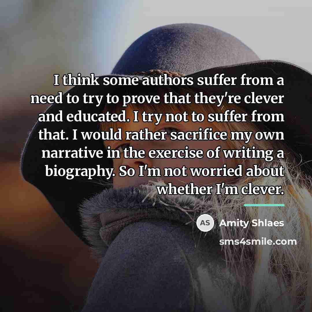 “I think some authors suffer from a need to try…” quote by Amity Shlaes