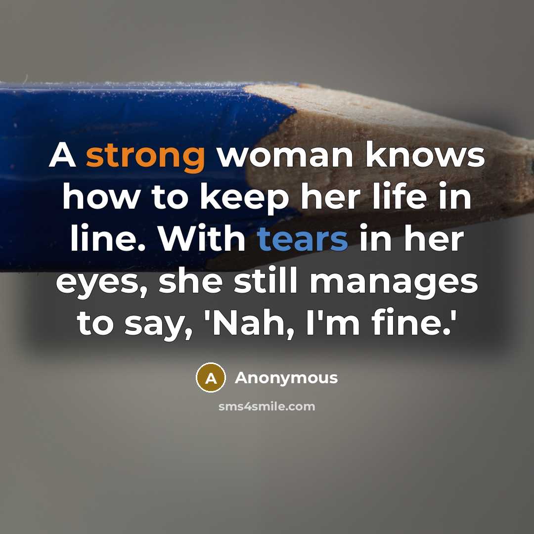 “A strong woman knows how to keep her life in…” quote by Anonymous