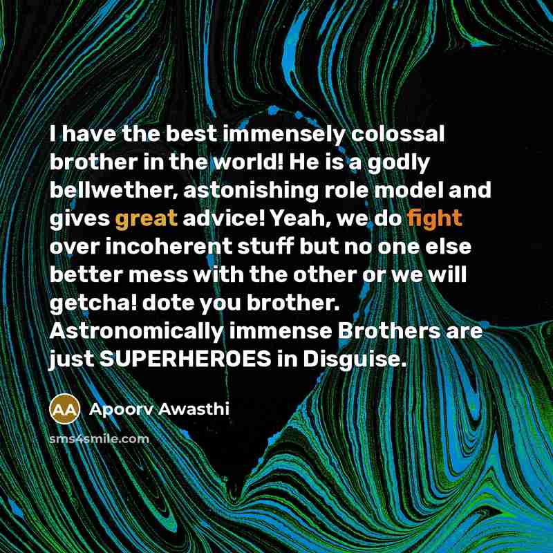 “I have the best immensely colossal brother in the world!…” quote by Apoorv Awasthi