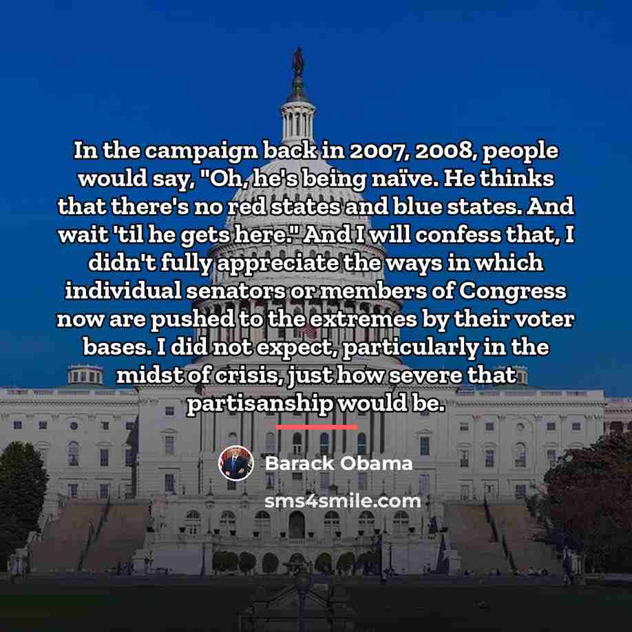 “In the campaign back in 2007, 2008, people would say,…” quote by Barack Obama