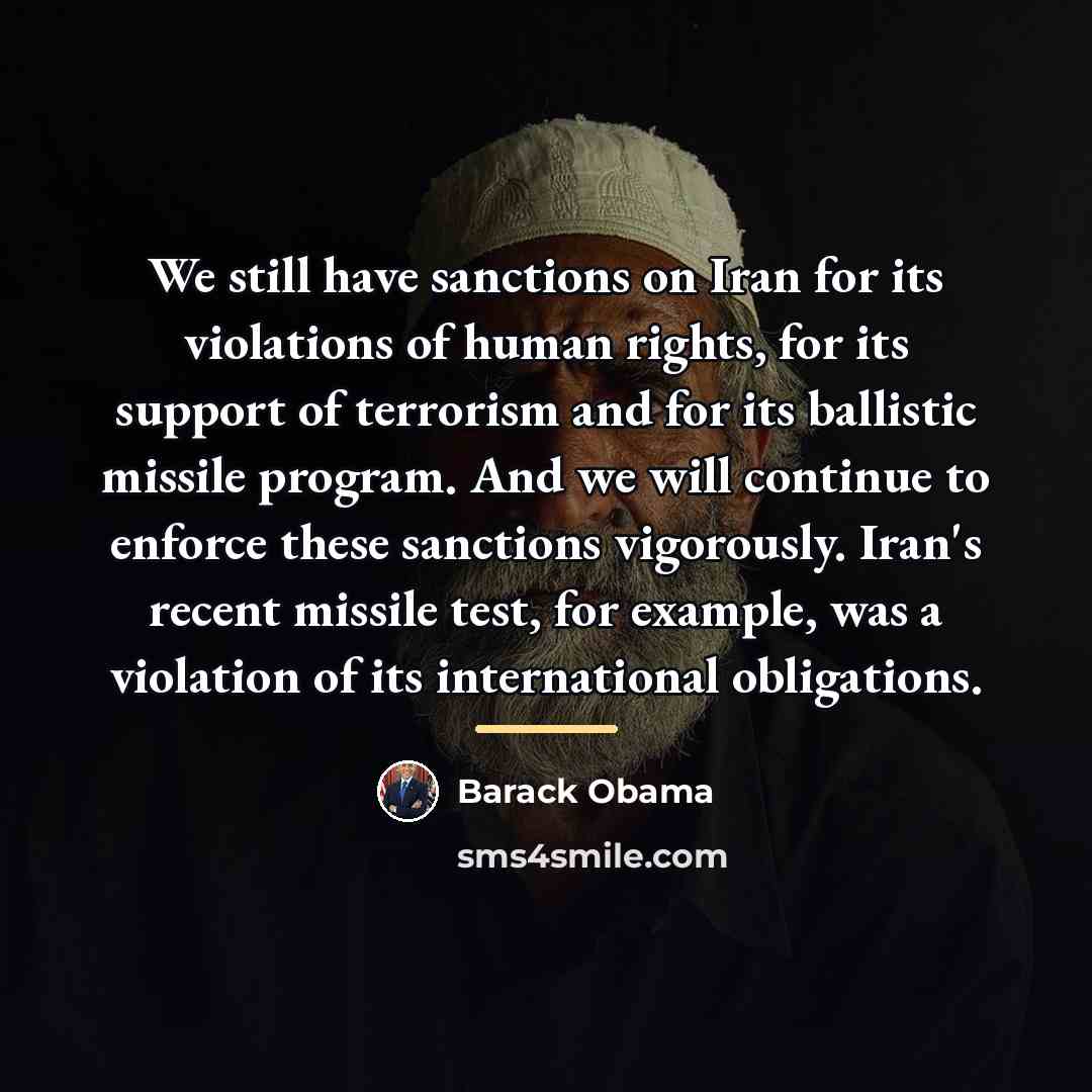 “We still have sanctions on Iran for its violations of…” quote by Barack Obama