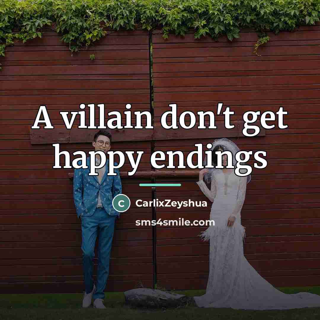 “A villain don't get happy endings…” quote by CarlixZeyshua