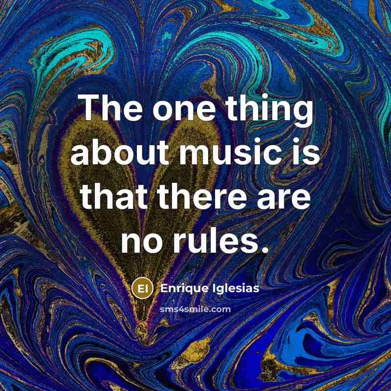 “The one thing about music is that there are no…” quote by Enrique Iglesias