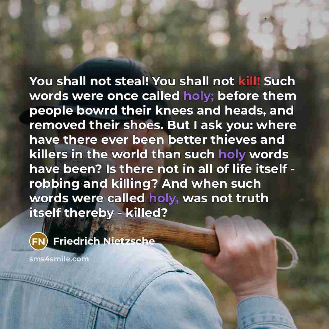 “You shall not steal! You shall not kill! Such words…” quote by Friedrich Nietzsche