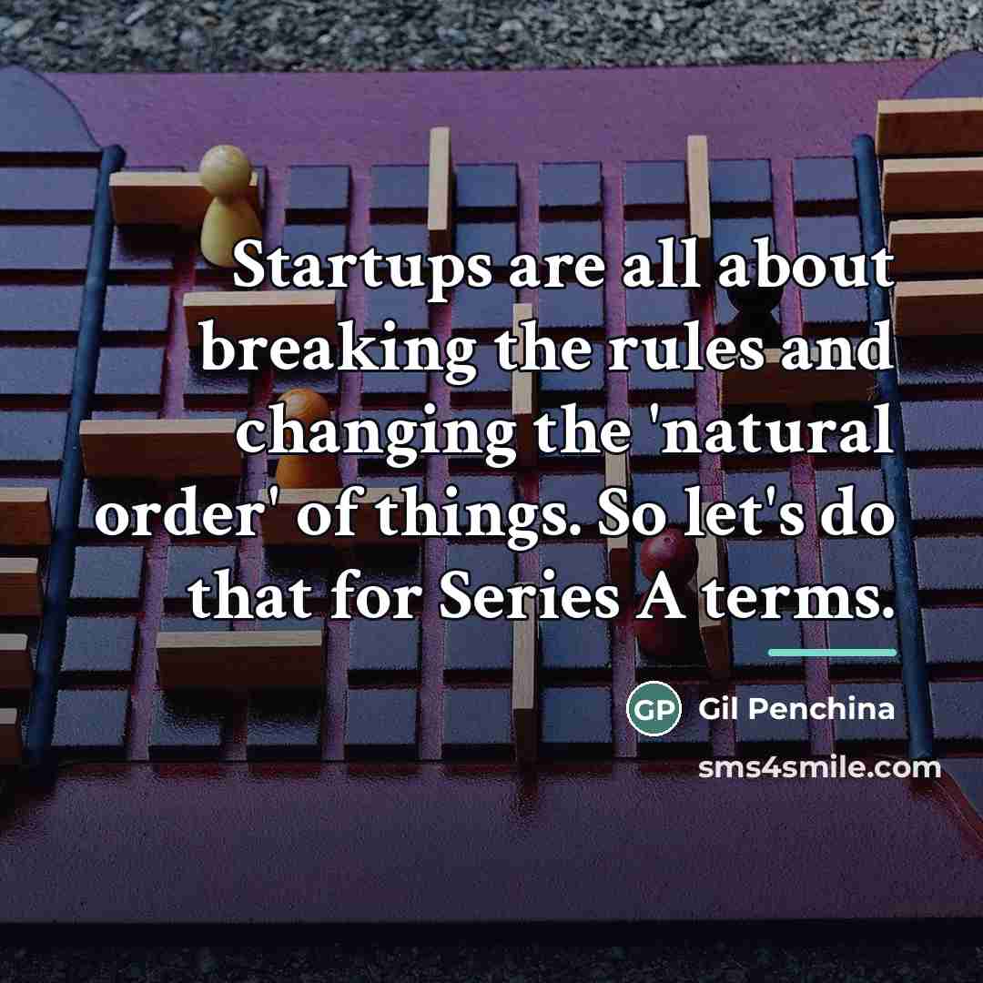 “Startups are all about breaking the rules and changing the…” quote by Gil Penchina