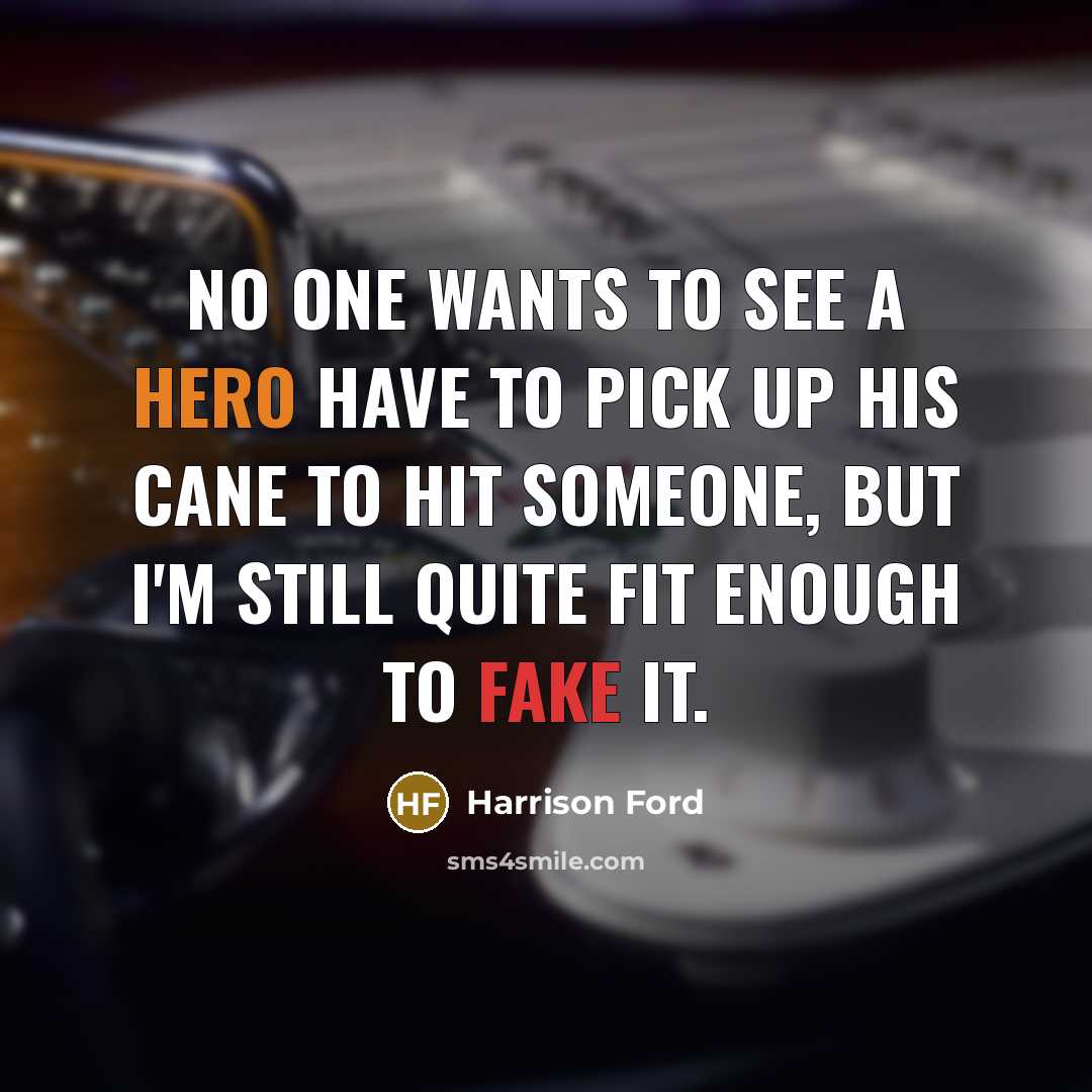 “No one wants to see a hero have to pick…” quote by Harrison Ford