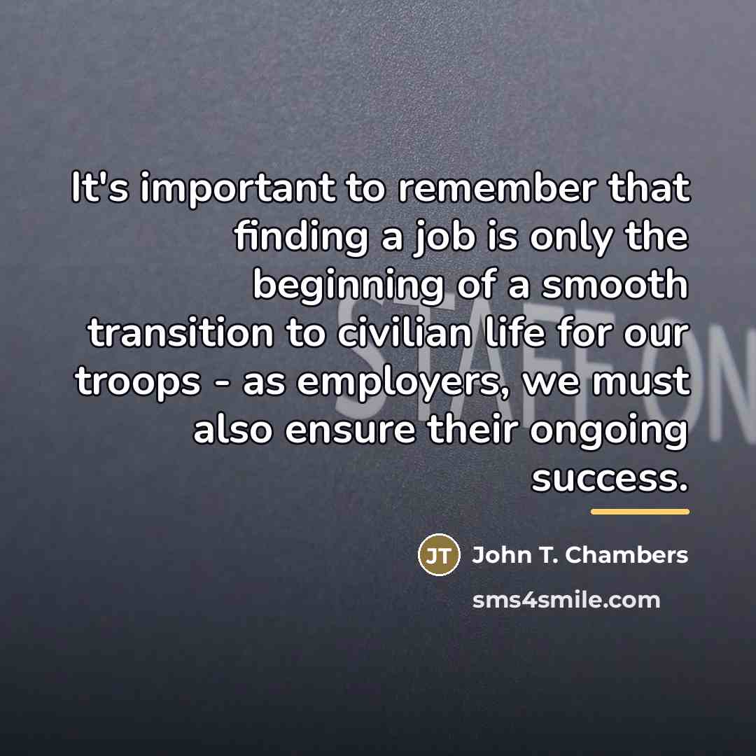 “It's important to remember that finding a job is only…” quote by John T. Chambers