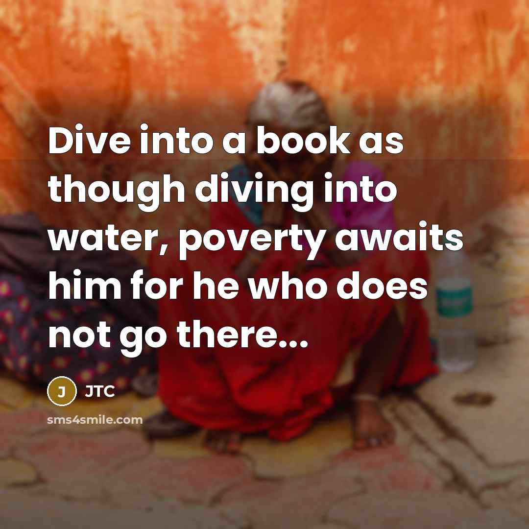 “Dive into a book as though diving into water, poverty…” quote by JTC