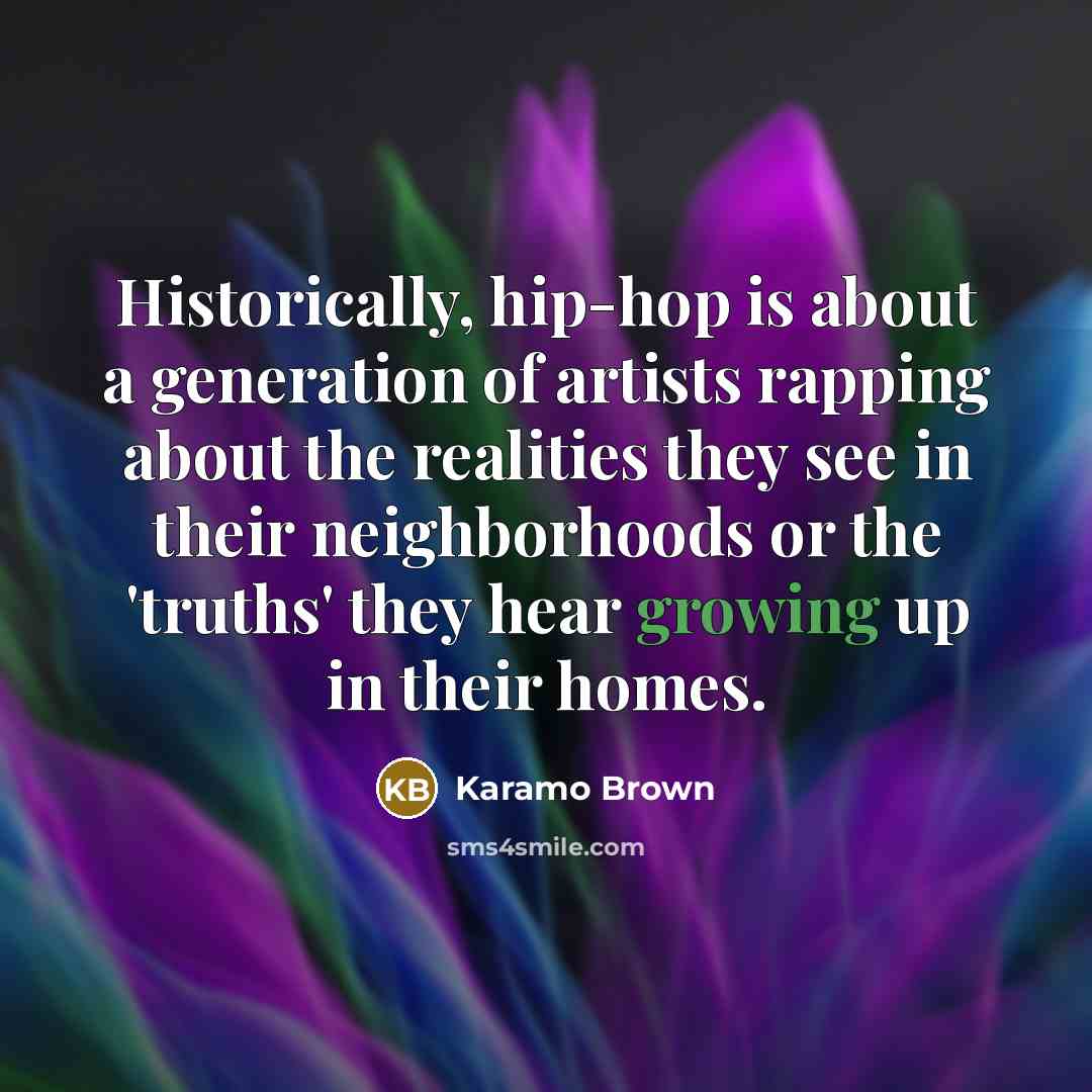 “Historically, hip-hop is about a generation of artists rapping about…” quote by Karamo Brown