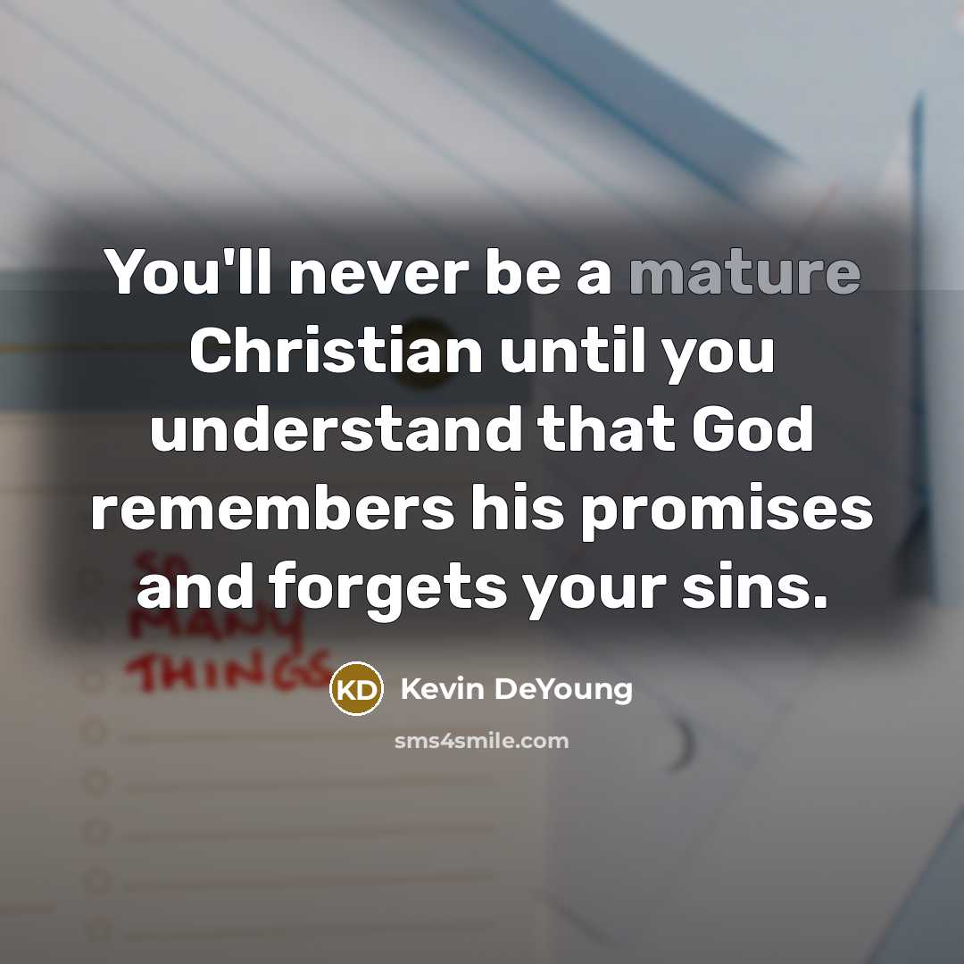 “You'll never be a mature Christian until you understand that…” quote by Kevin DeYoung