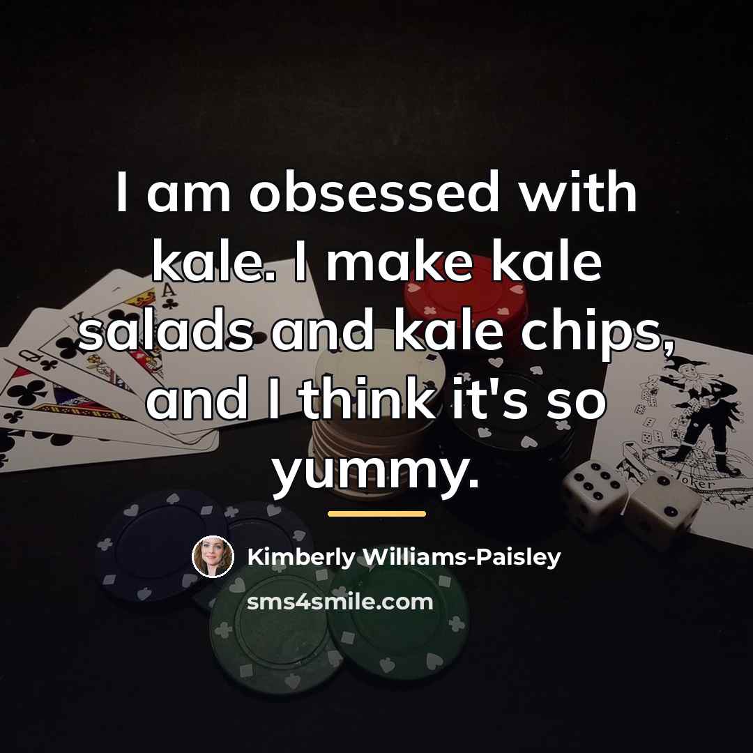 “I am obsessed with kale. I make kale salads and…” quote by Kimberly Williams-Paisley