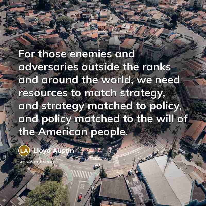 “For those enemies and adversaries outside the ranks and around…” quote by Lloyd Austin