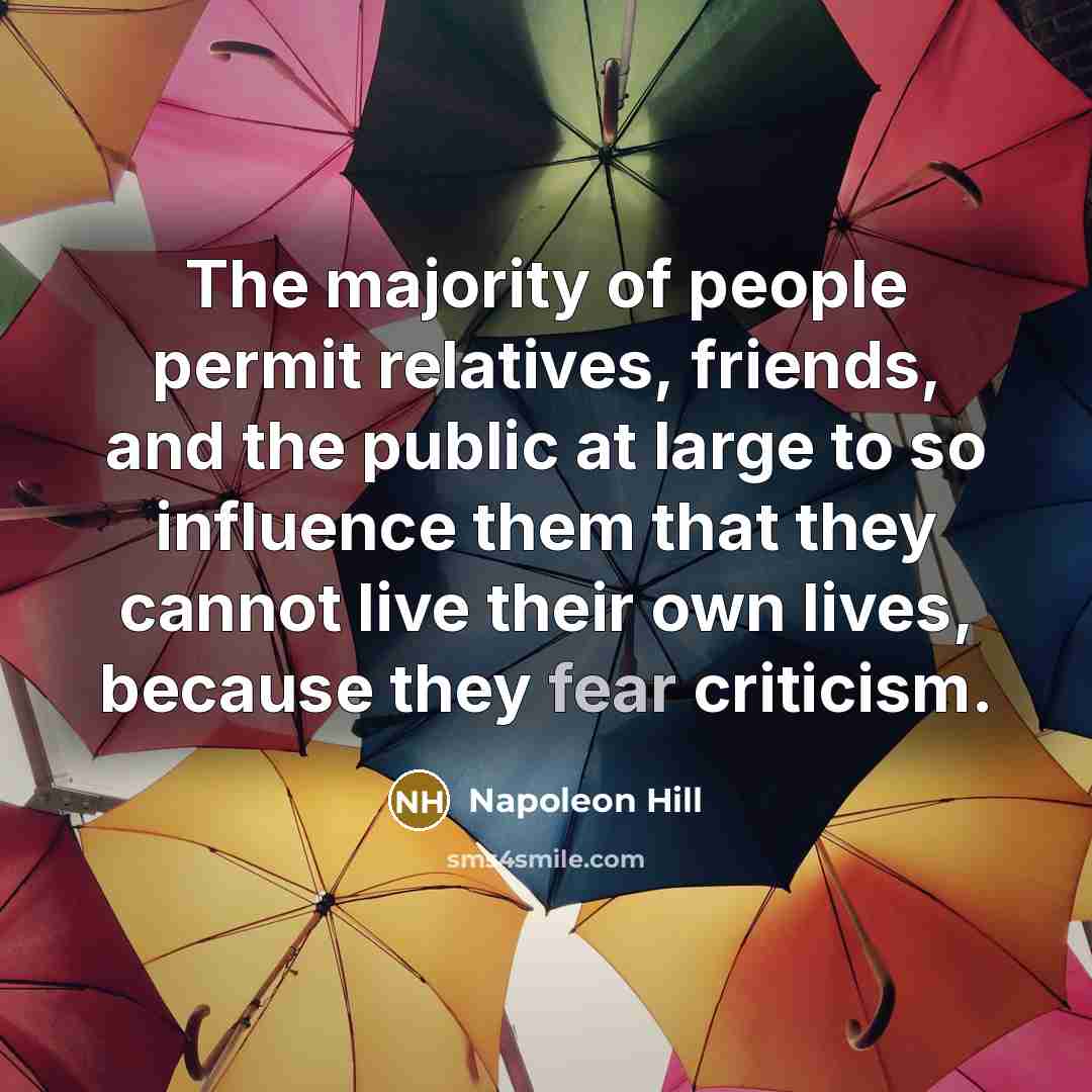 “The majority of people permit relatives, friends, and the public…” quote by Napoleon Hill