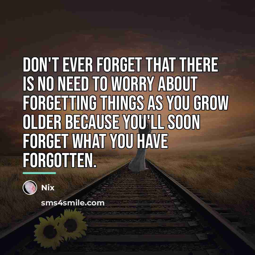 “Don't ever forget that there is no need to worry…” quote by Nix