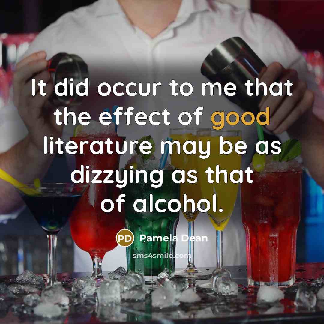 “It did occur to me that the effect of good…” quote by Pamela Dean
