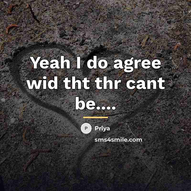“Yeah I do agree wid tht thr cant be....…” quote by Priya