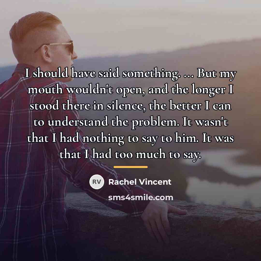 “I should have said something. ... But my mouth wouldn't…” quote by Rachel Vincent