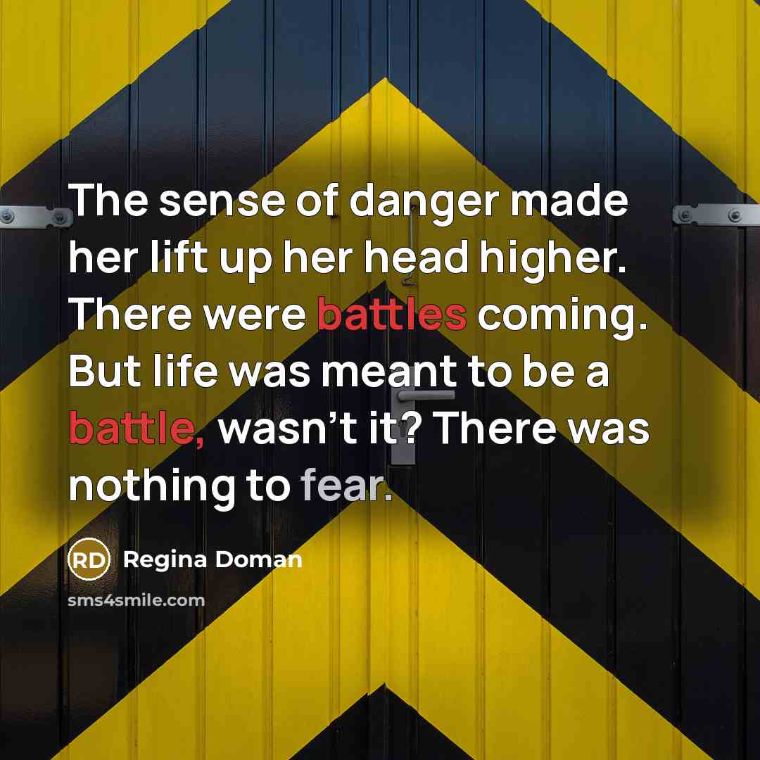 “The sense of danger made her lift up her head…” quote by Regina Doman