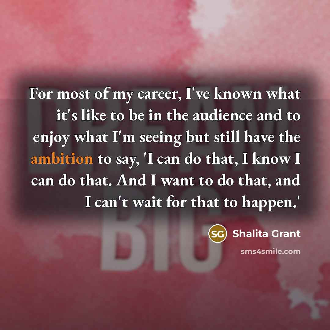 “For most of my career, I've known what it's like…” quote by Shalita Grant