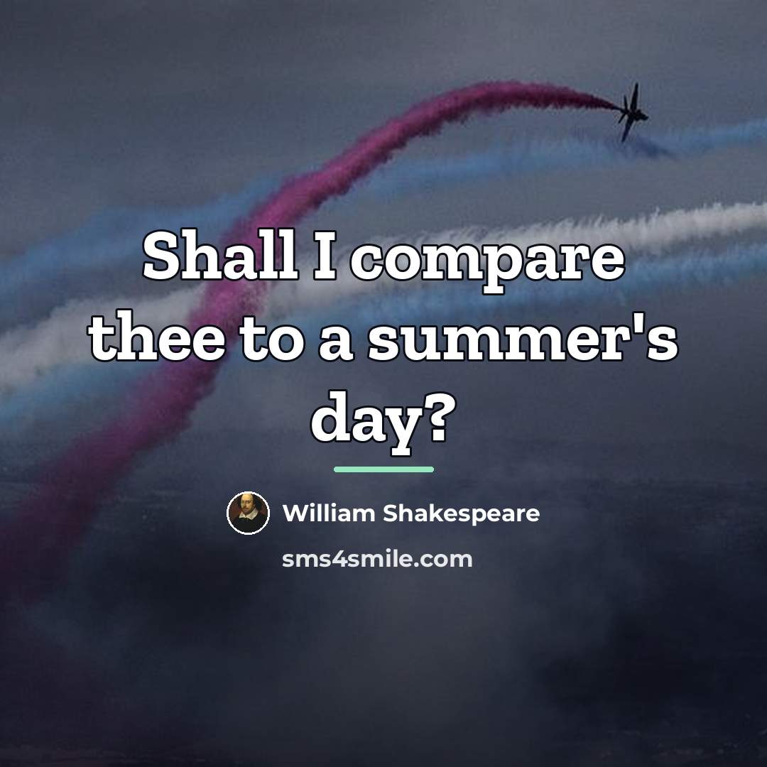 “Shall I compare thee to a summer's day?…” quote by William Shakespeare