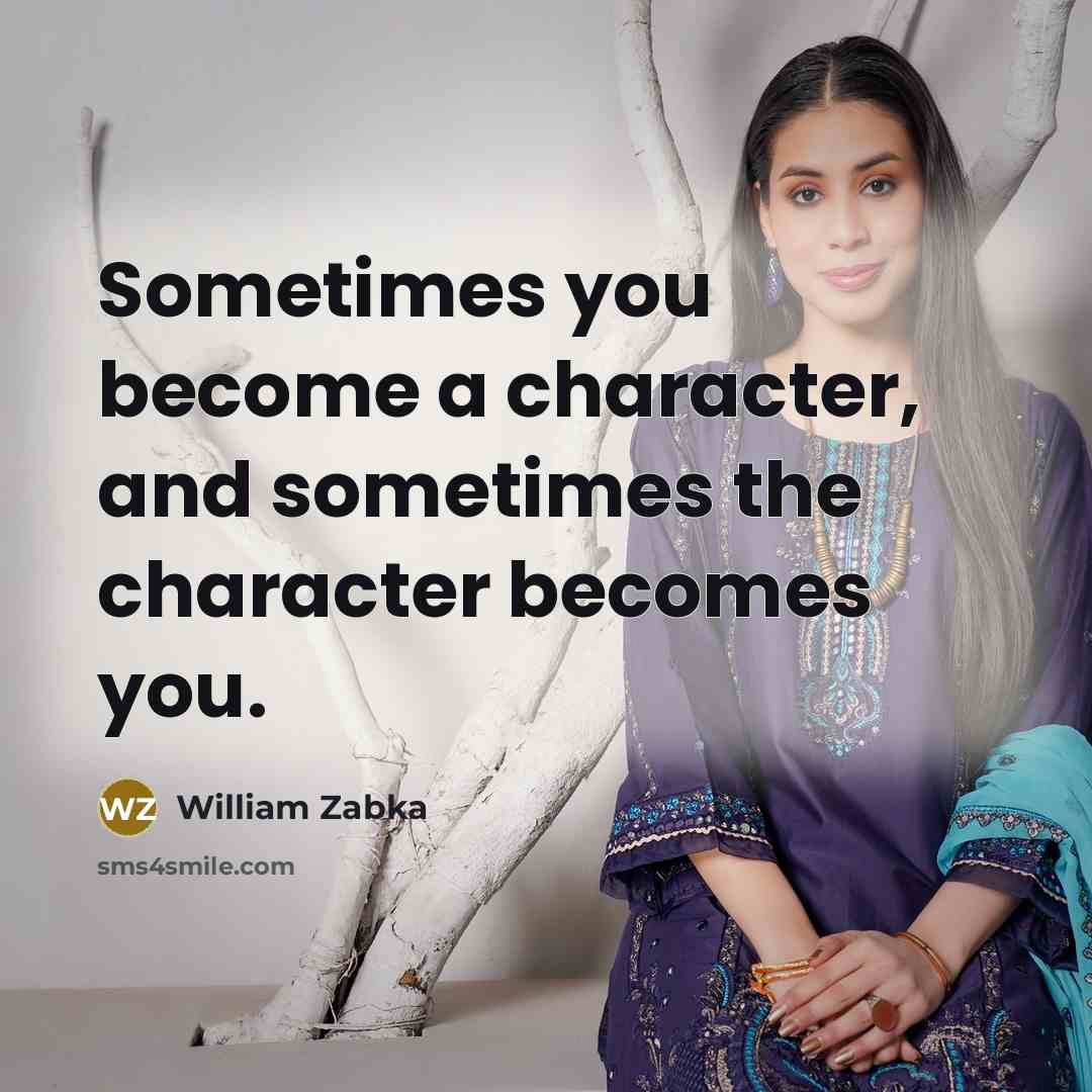 “Sometimes you become a character, and sometimes the character becomes…” quote by William Zabka