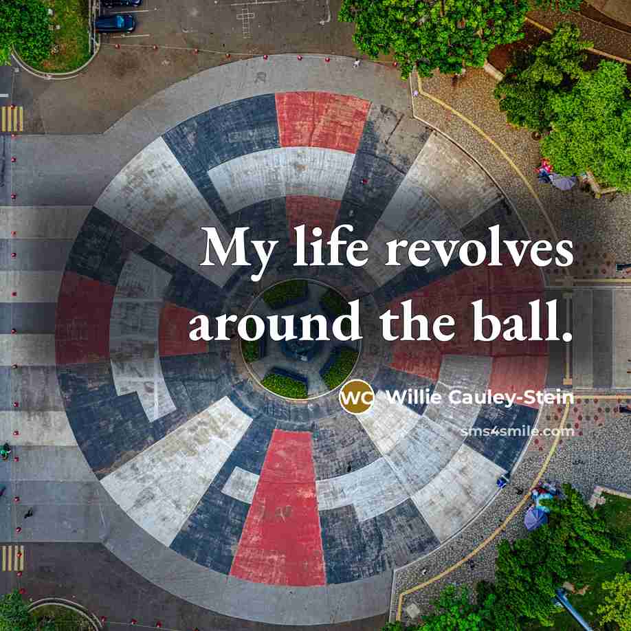 “My life revolves around the ball.…” quote by Willie Cauley-Stein