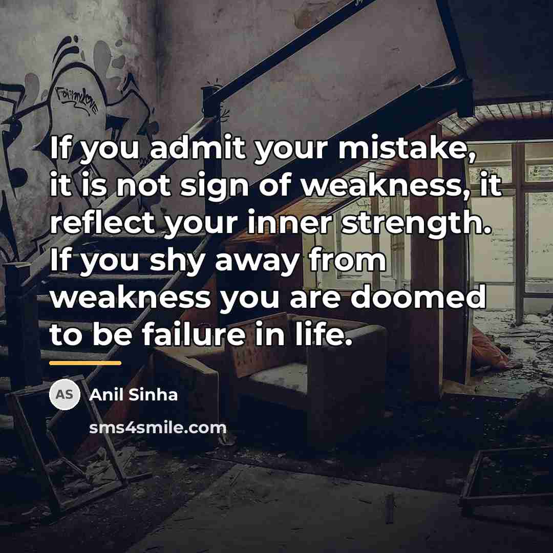 “If you admit your mistake, it is not sign of…” quote by Anil Sinha