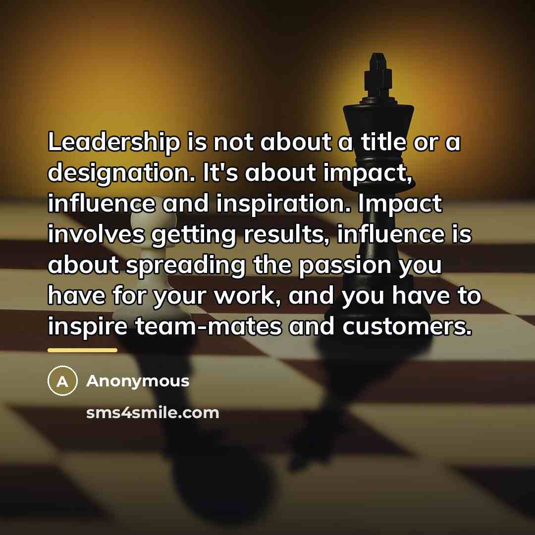 “Leadership is not about a title or a designation. It's…” quote by Anonymous