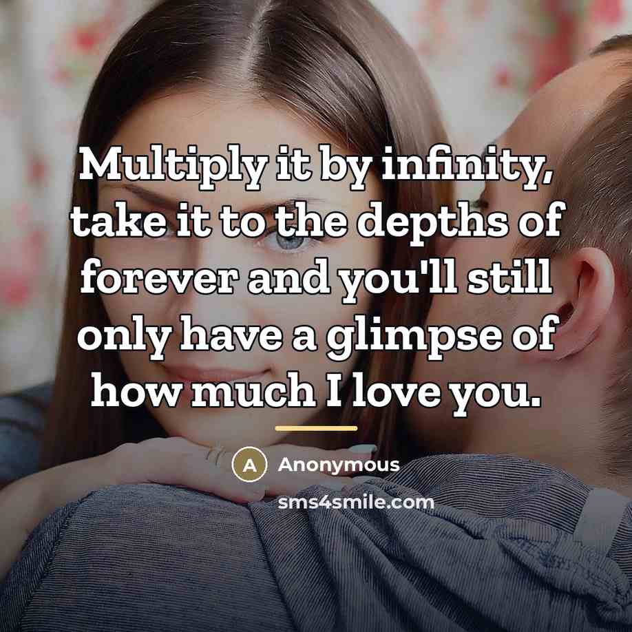 “Multiply it by infinity, take it to the depths of…” quote by Anonymous