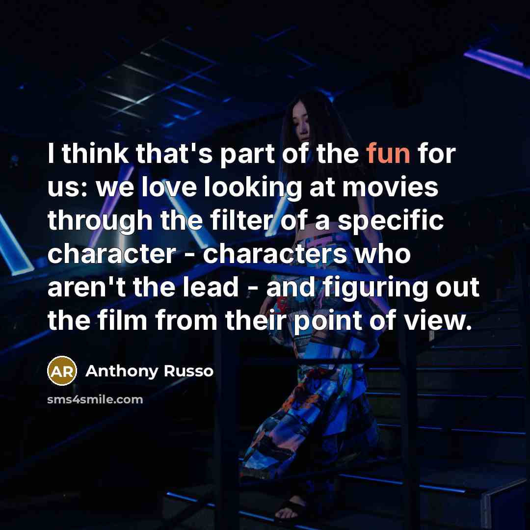 “I think that's part of the fun for us: we…” quote by Anthony Russo