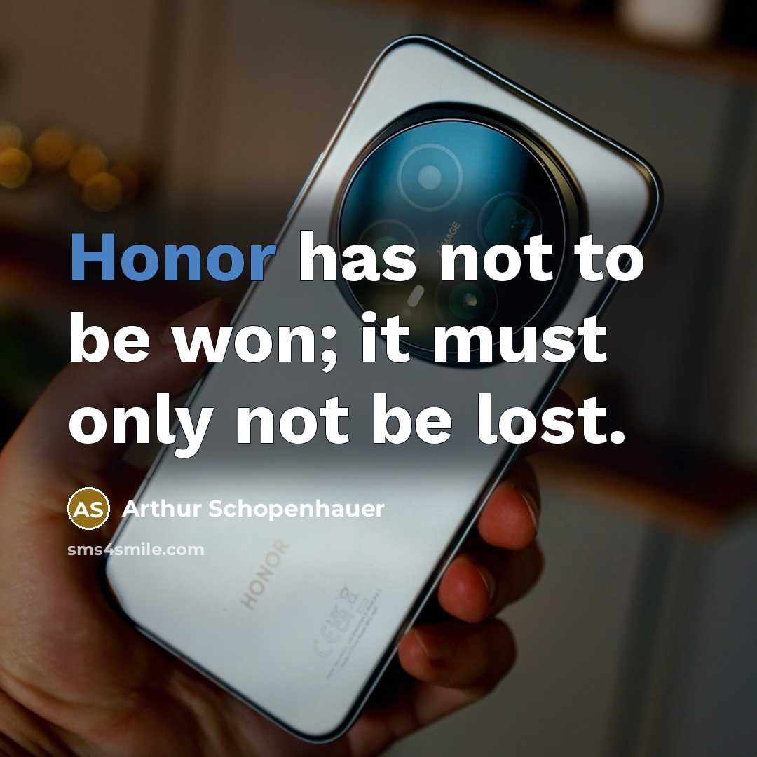 “Honor has not to be won; it must only not…” quote by Arthur Schopenhauer