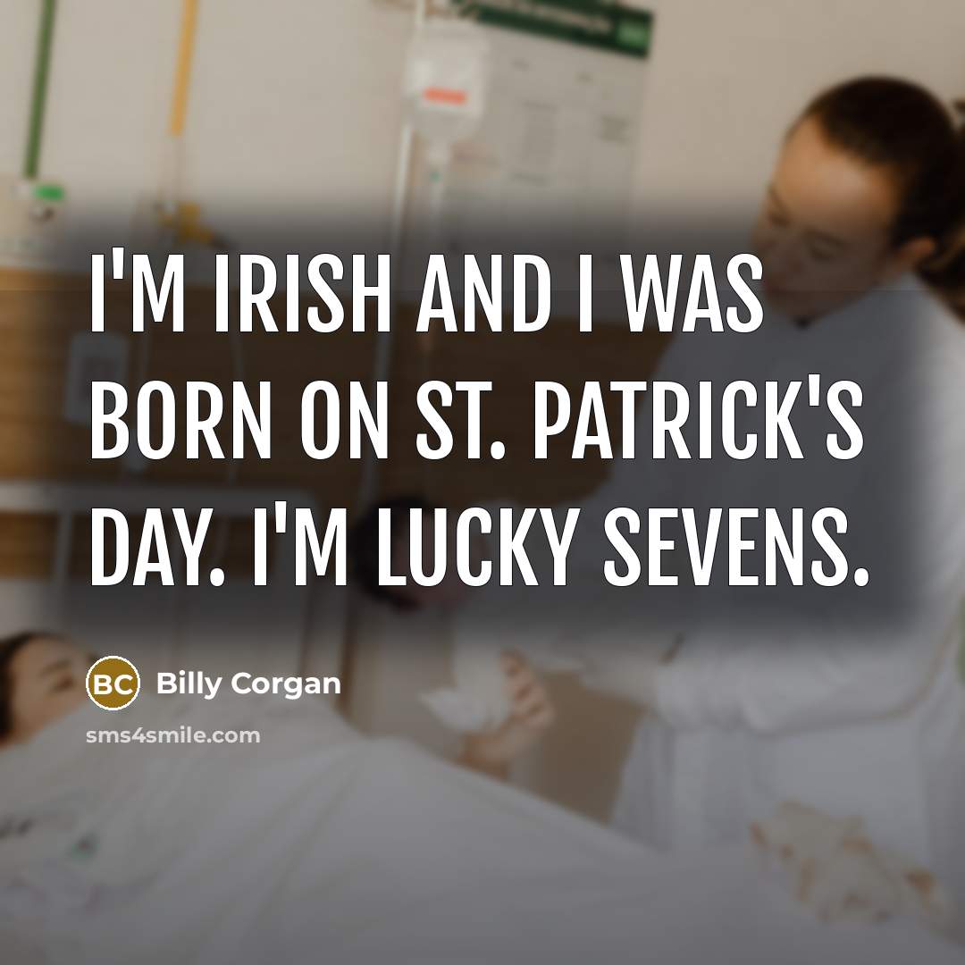 “I'm Irish and I was born on St. Patrick's day.…” quote by Billy Corgan