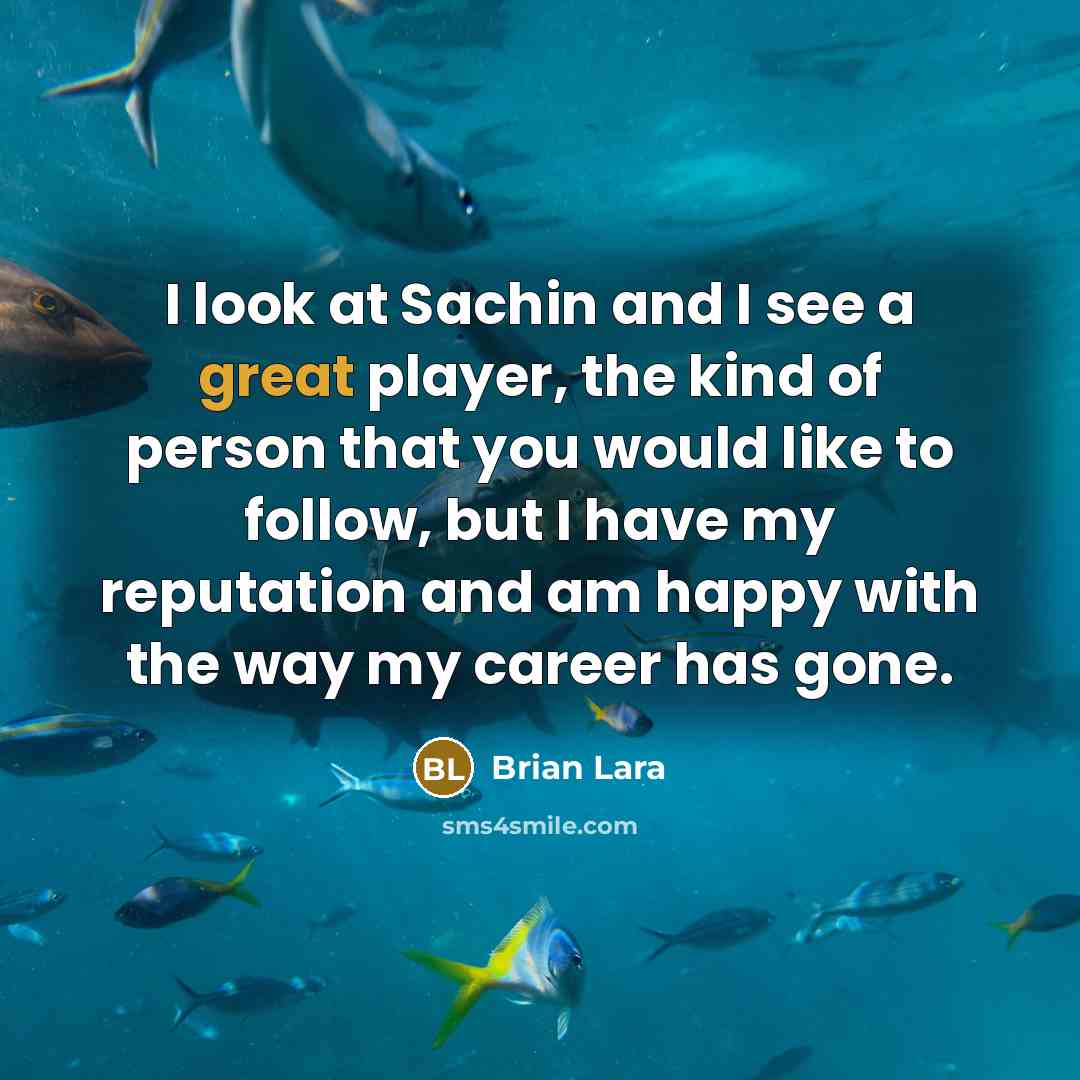 “I look at Sachin and I see a great player,…” quote by Brian Lara
