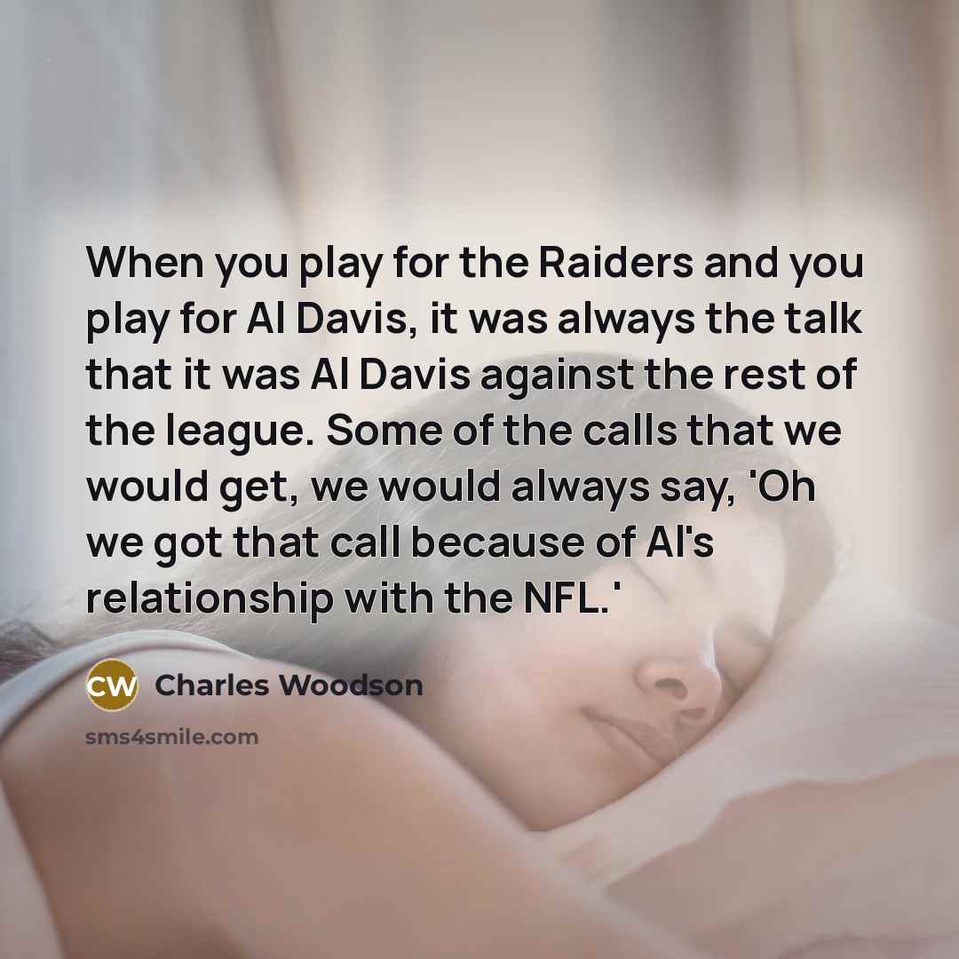 “When you play for the Raiders and you play for…” quote by Charles Woodson