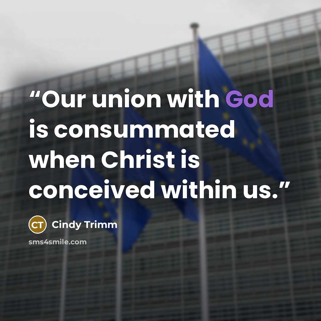 “Our union with God is consummated when Christ is conceived within us.” quote by Cindy Trimm