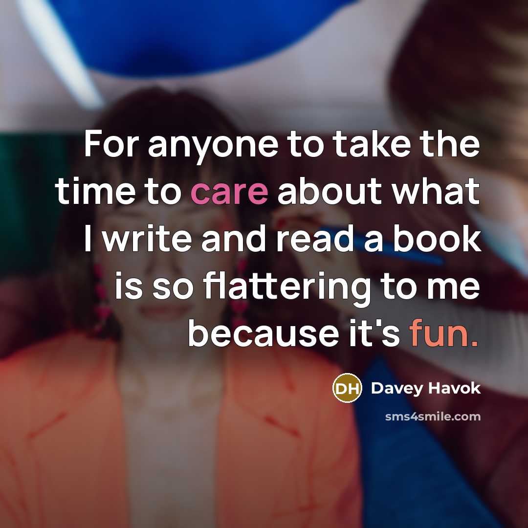 “For anyone to take the time to care about what…” quote by Davey Havok
