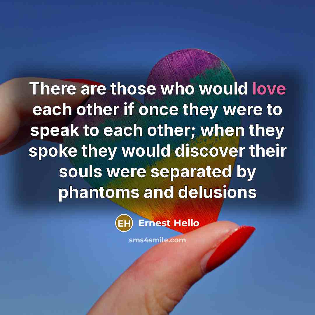 “There are those who would love each other if once…” quote by Ernest Hello