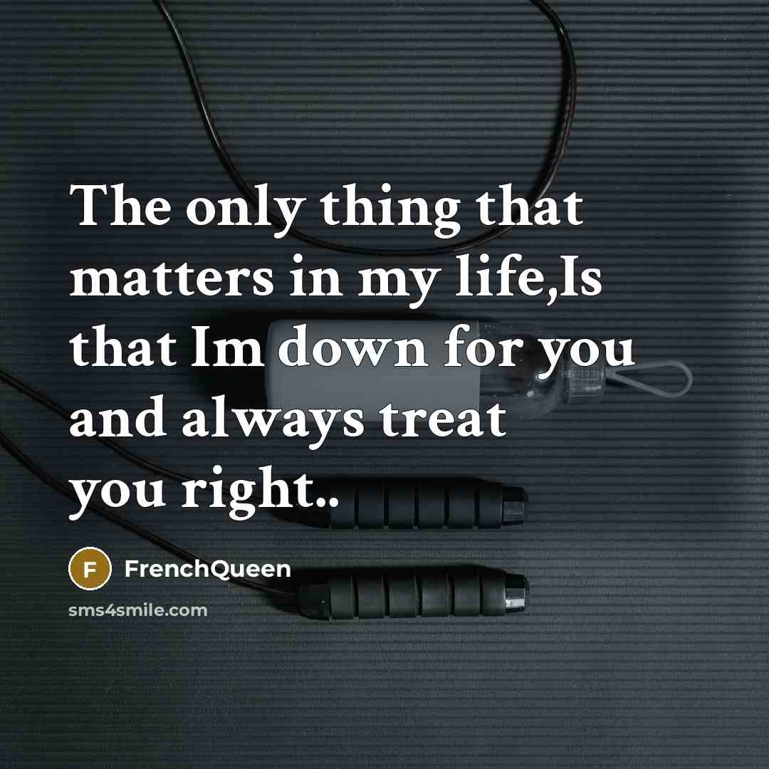 “The only thing that matters in my life,Is that Im…” quote by Frenchqueen