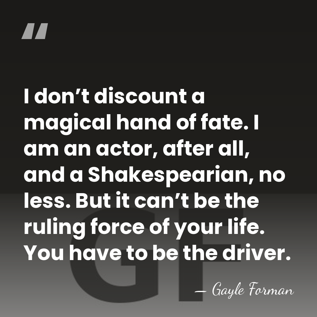 I don’t discount a magical hand of fate. I am an actor,&hellip; - Gayle Forman