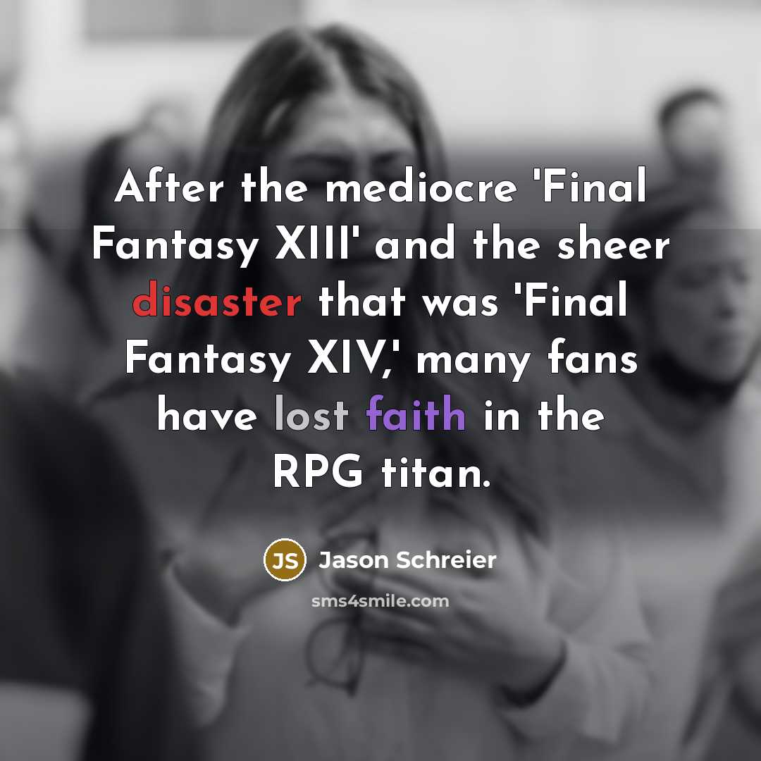 “After the mediocre 'Final Fantasy XIII' and the sheer disaster…” quote by Jason Schreier