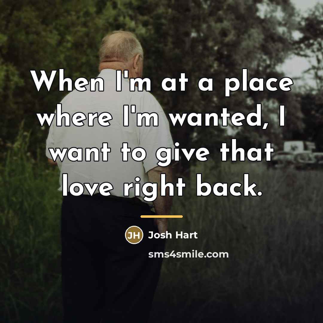 “When I'm at a place where I'm wanted, I want…” quote by Josh Hart
