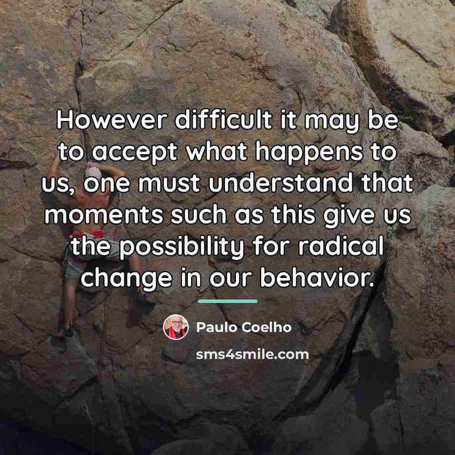 “However difficult it may be to accept what happens to…” quote by Paulo Coelho