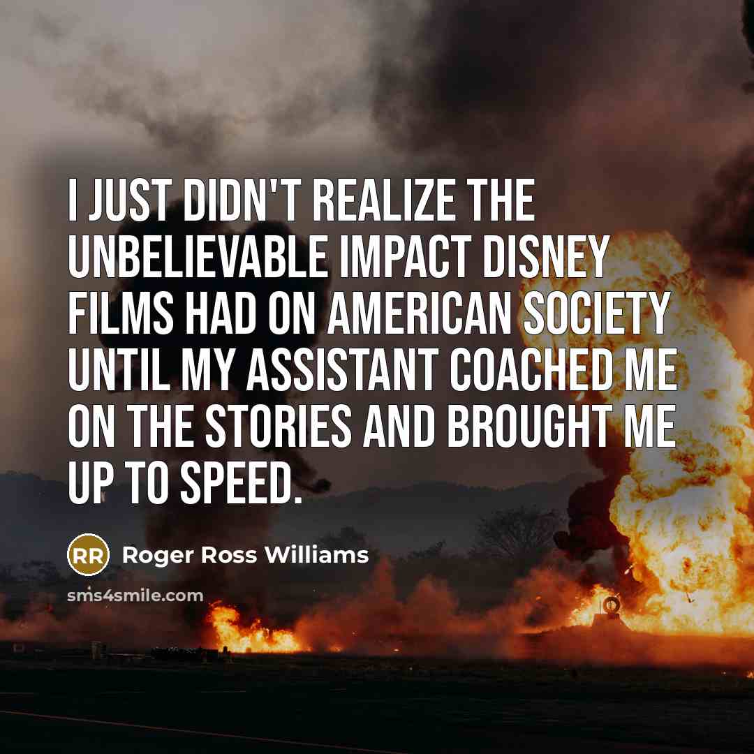 “I just didn't realize the unbelievable impact Disney films had…” quote by Roger Ross Williams