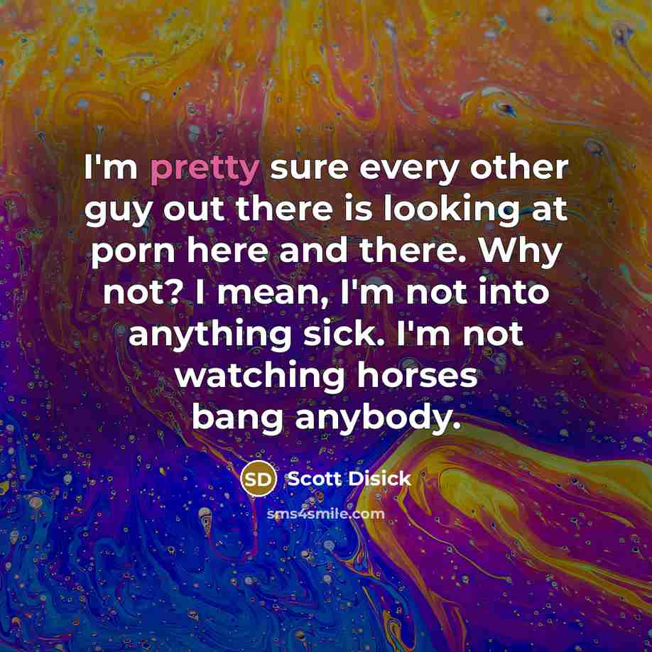 “I'm pretty sure every other guy out there is looking…” quote by Scott Disick