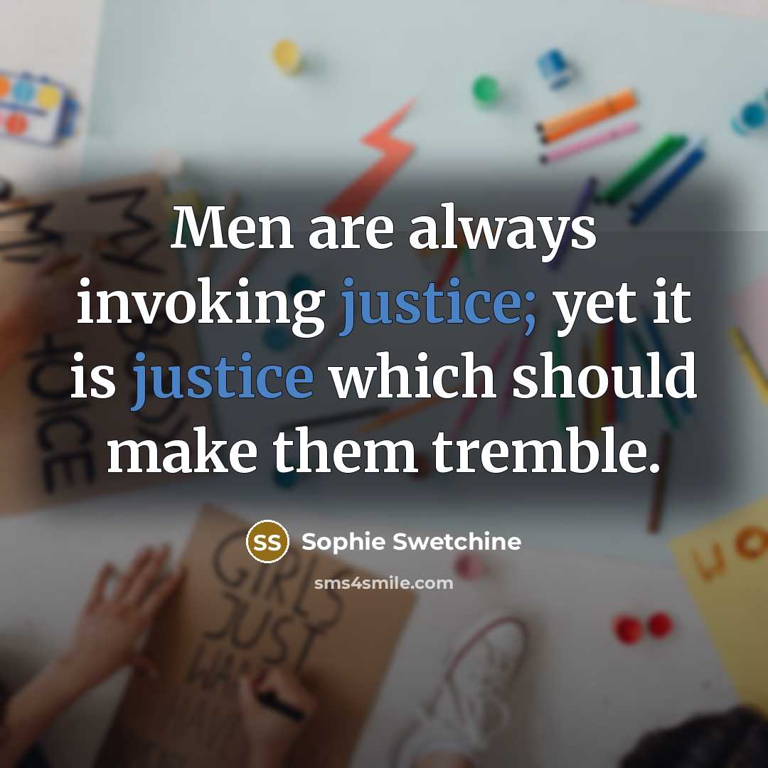 “Men are always invoking justice; yet it is justice which…” quote by Sophie Swetchine