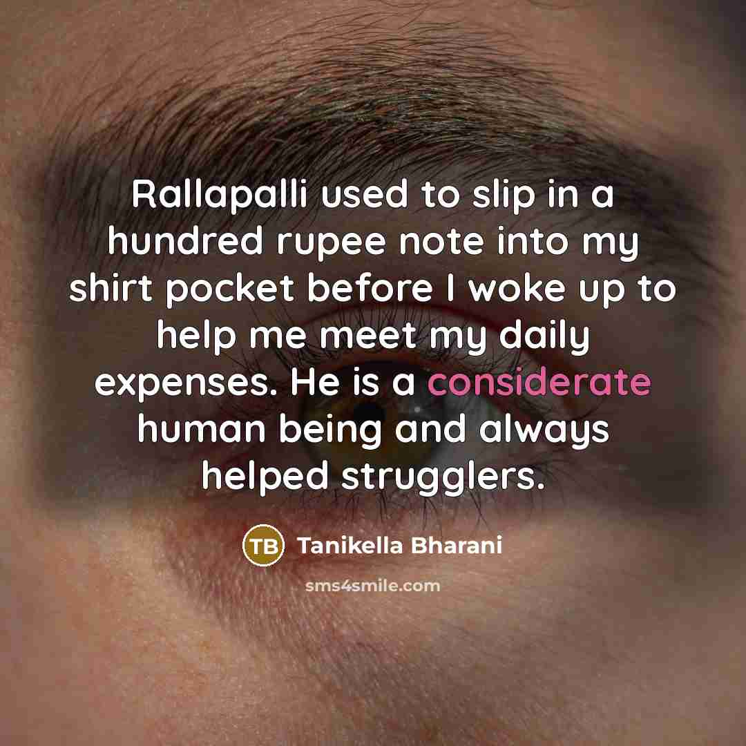 “Rallapalli used to slip in a hundred rupee note into…” quote by Tanikella Bharani