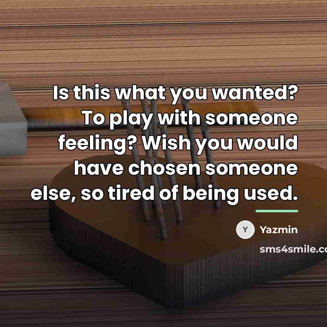 “Is this what you wanted? To play with someone feeling?…” quote by Yazmin