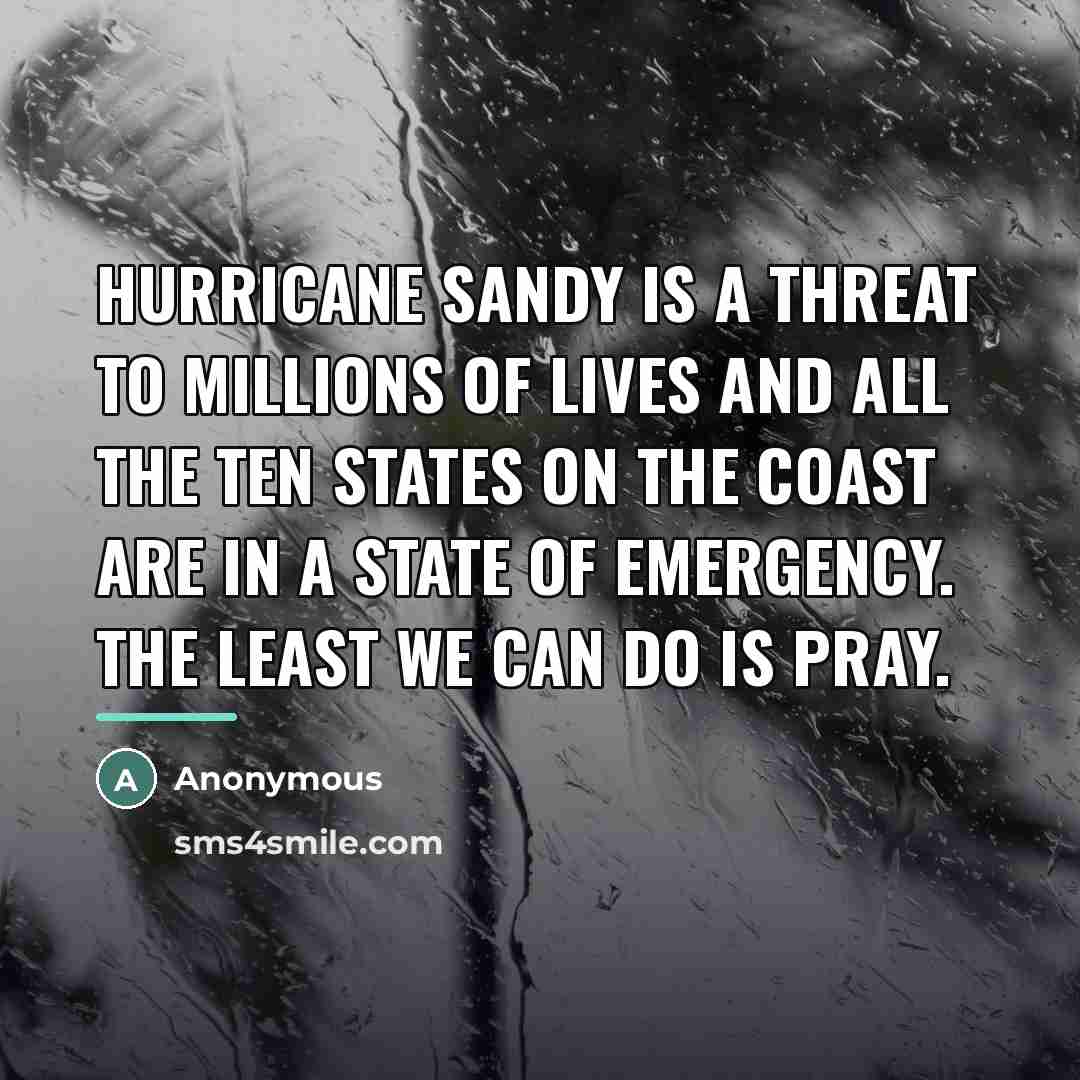 “Hurricane Sandy is a threat to millions of lives and…” quote by Anonymous
